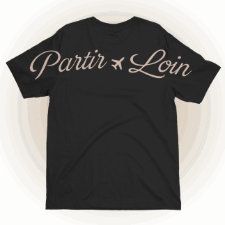 T-SHIRT - PARTIR LOIN